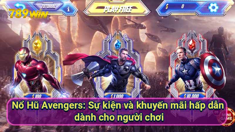 Nổ Hũ Avengers: Chiến Thắng Siêu Anh Hùng 7 no-hu-avengers:-su-kien-va-khuyen-mai-hap-dan-danh-cho-nguoi-choi
