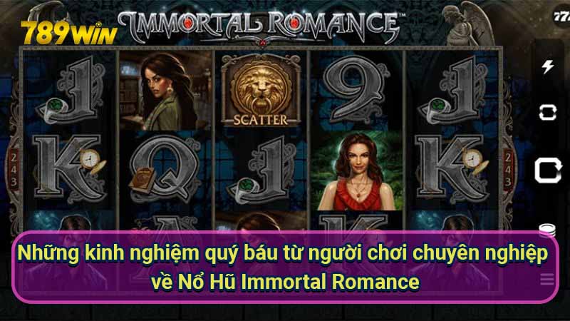 Nổ Hũ Immortal Romance: Trúng Thưởng Khổng Lồ 6 nhung-kinh-nghiem-quy-bau-tu-nguoi-choi-chuyen-nghiep-ve-no-hu-immortal-romance
