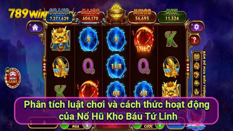 Nổ Hũ Kho Báu Tứ Linh: Bí quyết thắng cực khủng 5 phan-tich-luat-choi-va-cach-thuc-hoat-dong-cua-no-hu-kho-bau-tu-linh