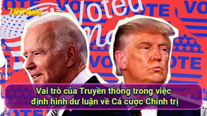 Cá cược chính trị: Thực trạng và giải pháp quản lý 6 vai-tro-cua-truyen-thong-trong-viec-dinh-hinh-du-luan-ve-ca-cuoc-chinh-tri