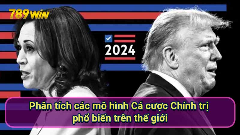 Cá cược chính trị: Thực trạng và giải pháp quản lý 7 phan-tich-cac-mo-hinh-ca-cuoc-chinh-tri-pho-bien-tren-the-gioi