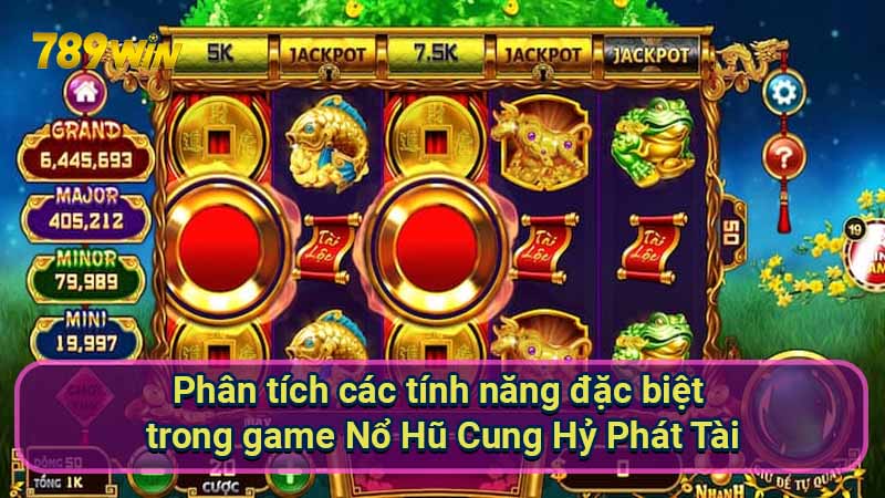 Nổ Hũ Cung Hỷ Phát Tài: Luật chơi & chiến thuật thắng 6 phan-tich-cac-tinh-nang-dac-biet-trong-game-no-hu-cung-hy-phat-tai