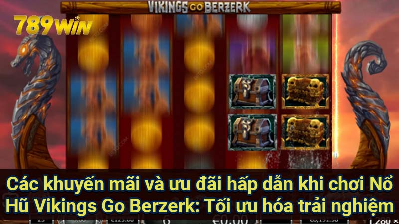 Khuyến mãi Nổ Hũ Vikings Go Berzerk: Tận hưởng ưu đãi hấp dẫn 7 cac-khuyen-mai-va-uu-dai-hap-dan-khi-choi-no-hu-vikings-go-berzerk:-toi-uu-hoa-trai-nghiem