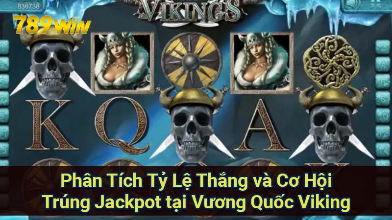 Nổ Hũ Vương Quốc Viking: Tỷ Lệ Thắng & Cơ Hội Trúng Jackpot 7 phan-tich-ty-le-thang-va-co-hoi-trung-jackpot-tai-vuong-quoc-viking