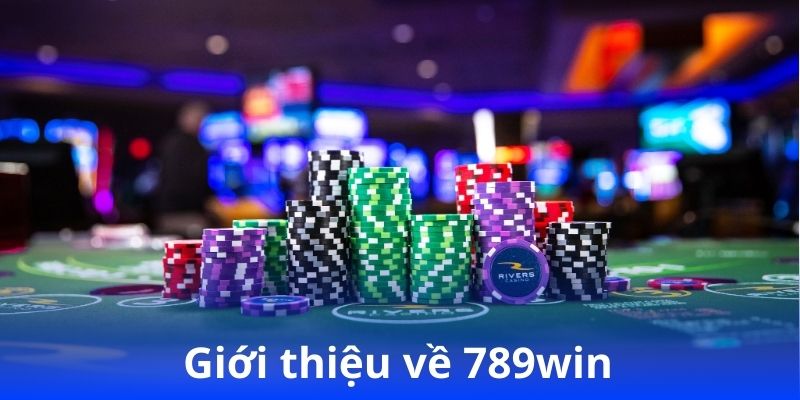 789win có lừa đảo không? Sự thật bất ngờ cần biết! 3 Giới thiệu về 789win